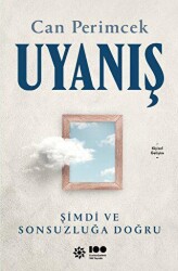 Uyanış: Şimdi ve Sonsuzluğa Doğru - 1