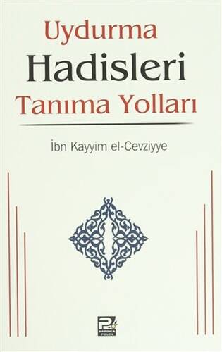 Uydurma Hadisleri Tanıma Yolları - 1