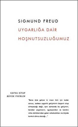 Uygarlığa Dair Hoşnutsuzluğumuz - 1