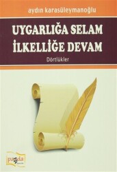 Uygarlığa Selam İlkelliğe Devam - 1