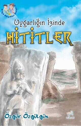 Uygarlığın İzinde Hititler - 1