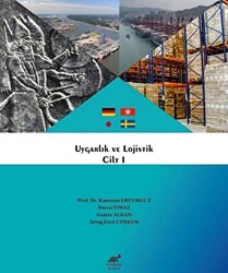 Uygarlık ve Lojistik Cilt 1 - 1