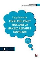 Uygulamada Fikri Mülkiyet Hakları ve Haksız Rekabet Davaları - 1