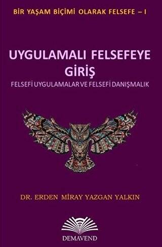 Uygulamalı Felsefeye Giriş - Bir Yaşam Biçimi Olarak Felsefe 1 - 1