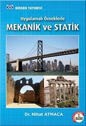 Uygulamalı Örneklerle Mekanik ve Statik - 1