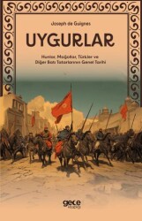 Uygurlar - Hunlar, Moğollar, Türkler ve Diğer Batı Tatarlarının Genel Tarihi - 1