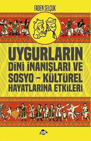 Uygurların Dini İnanışları ve Sosyo-Kültürel Hayatlarına Etkileri - 1