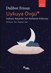 Uykuya Övgü: Uykusu Kaçanlar İçin Kullanım Kılavuzu - 1