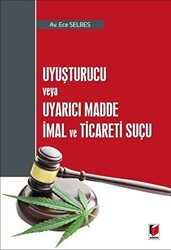 Uyuşturucu Veya Uyarıcı Madde İmal ve Ticaret Suçu - 1