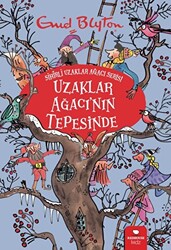 Uzaklar Ağacı`nın Tepesinde - Sihirli Uzaklar Ağacı Serisi - 1