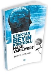 Uzaktan Beyin Kontrolü Nasıl Yapılıyor? - 1