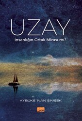 Uzay - İnsanlığın Ortak Mirası mı? - 1