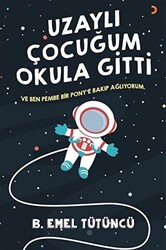 Uzaylı Çocuğum Okula Gitti - 1