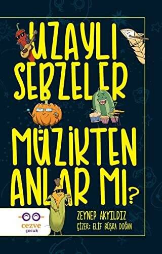 Uzaylı Sebzeler Müzikten Anlar Mı? - 1