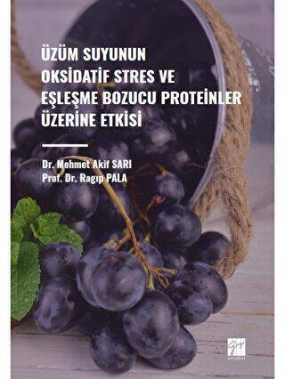 Üzüm Suyunun Oksidatif Stres ve Eşleşme Bozucu Proteinler Üzerine Etkisi - 1