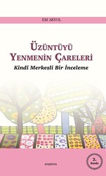 Üzüntüyü Yenmenin Çareleri - 1