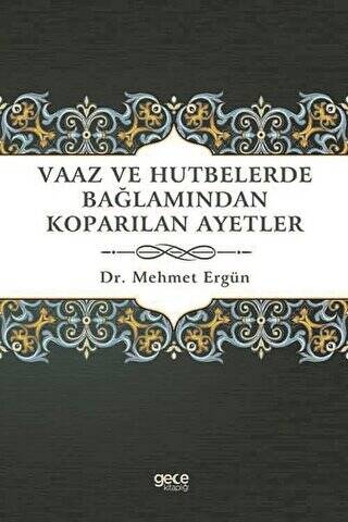 Vaaz ve Hutbelerde Bağlamından Koparılan Ayetler - 1