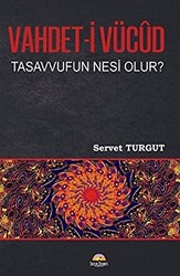 Vahdet-i Vücut Tasavvufun Nesi Olur? - 1