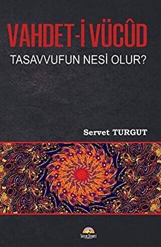 Vahdet-i Vücut Tasavvufun Nesi Olur? - 1