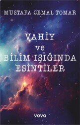 Vahiy ve Bilim Işığında Esintiler - 1