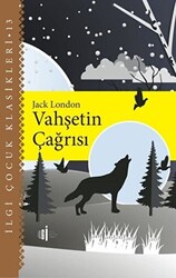 Vahşetin Çağrısı - İlgi Çocuk Klasikleri 13 - 1