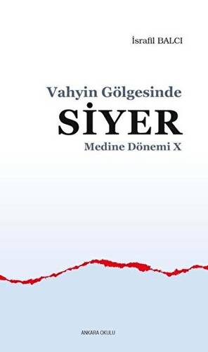 Vahyin Gölgesinde Siyer - Medine Dönemi 10 - 1