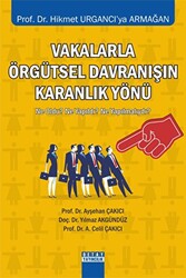 Vakalarla Örgütsel Davranışın Karanlık Yönü Ne Oldu? Ne Yapıldı? Ne Yapılmalıydı? - 1