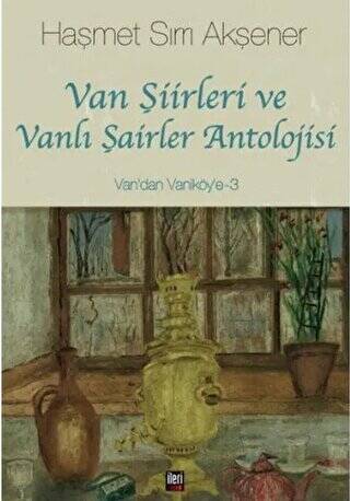 Van Şiirleri ve Vanlı Şairler Antolojisi - 1