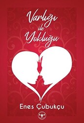 Varlığı İle Yokluğu - 1