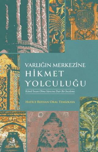 Varlığın Merkezine Hikmet Yolculuğu - 1