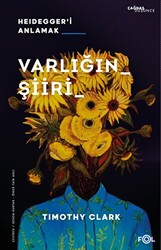 Varlığın Şiiri –Heidegger’i Anlamak– - 1