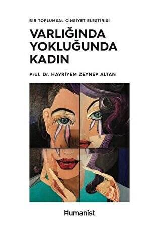 Varlığında Yokluğunda Kadın - Bir Toplumsal Cinsiyet Eleştirisi - 1