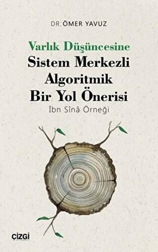 Varlık Düşüncesine Sistem Merkezli Algoritmik Bir Yol Önerisi - 1