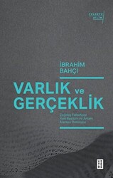 Varlık ve Gerçeklik - 1