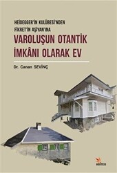 Varoluşun Otantik İmkanı Olarak Ev - 1