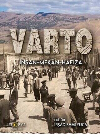 Varto: İnsan-Mekan-Hafıza - 1