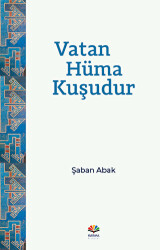 Vatan Hüma Kuşudur - 1