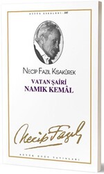 Vatan Şairi Namık Kemal : 86 - Necip Fazıl Bütün Eserleri - 1