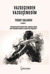 Vazgeçenden Vazgeçemedim - 1