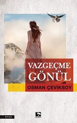 Vazgeçme Gönül - 1