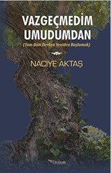 Vazgeçmedim Umudumdan - 1