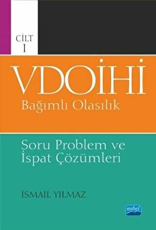 VDOİHİ Bağımlı Olasılık Soru Problem ve İspat Çözümleri - Cilt 1 - 1