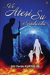 Ve Ateşi Su Söndürdü - 1