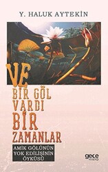 Ve Bir Göl Vardı Bir Zamanlar - 1