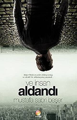 Ve İnsan Aldandı - 1