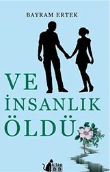 Ve İnsanlık Öldü - 1