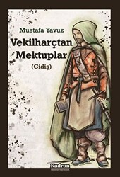 Vekilharçtan Mektuplar - 1