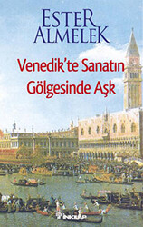 Venedik’te Sanatın Gölgesinde Aşk - 1