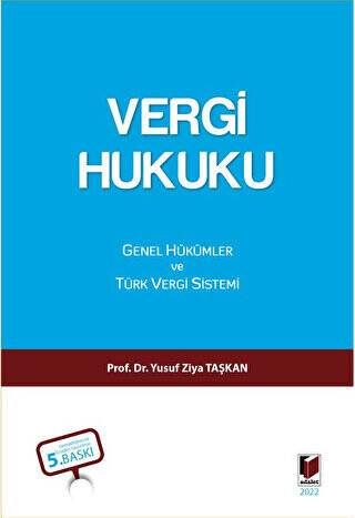 Vergi Hukuku - Genel Hükümler ve Türk Vergi Sistemi - 1