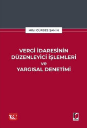 Vergi İdaresinin Düzenleyici İşlemleri ve Yargısal Denetimi - 1